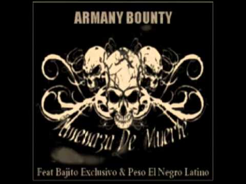 Armany Bounty ft Peso El Negro Latino & Bajito Exclusivo - Amenaza De Muerte