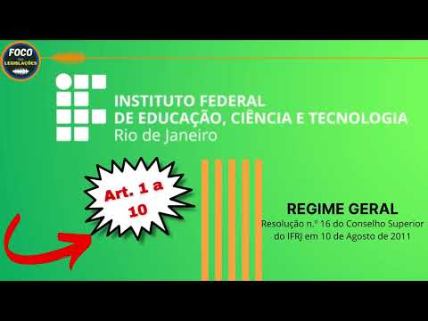 IFRJ | REGIME GERAL | DO REGIMENTO E DE SEUS OBJETIVOS | Art. 1 a 10