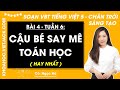Vở bài tập Tiếng Việt Lớp 5 Bài 4: Cậu bé say mê toán học