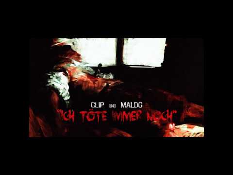 CLIP & MALDO - ICH TÖTE IMMER NOCH