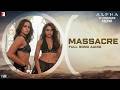 Massacre Full Song Audio ALPHA Rohansh Abeer Shilpa Rao Jonita Gandhi Kausar Munir