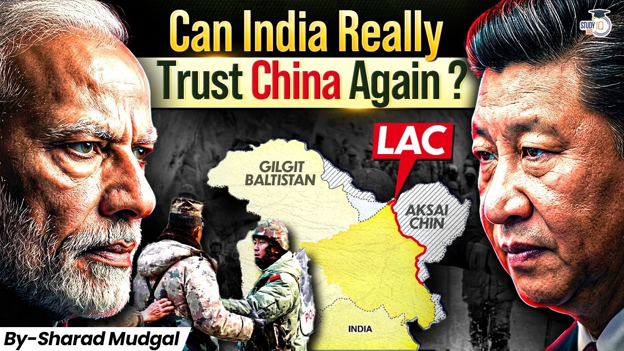 Friendship or Trap? Truth Behind India–China Peace Talks? | StudyIQ IAS