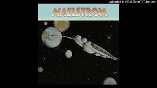 Maelstrom [1976] Maelstrom - 03. Porte-Bonheur