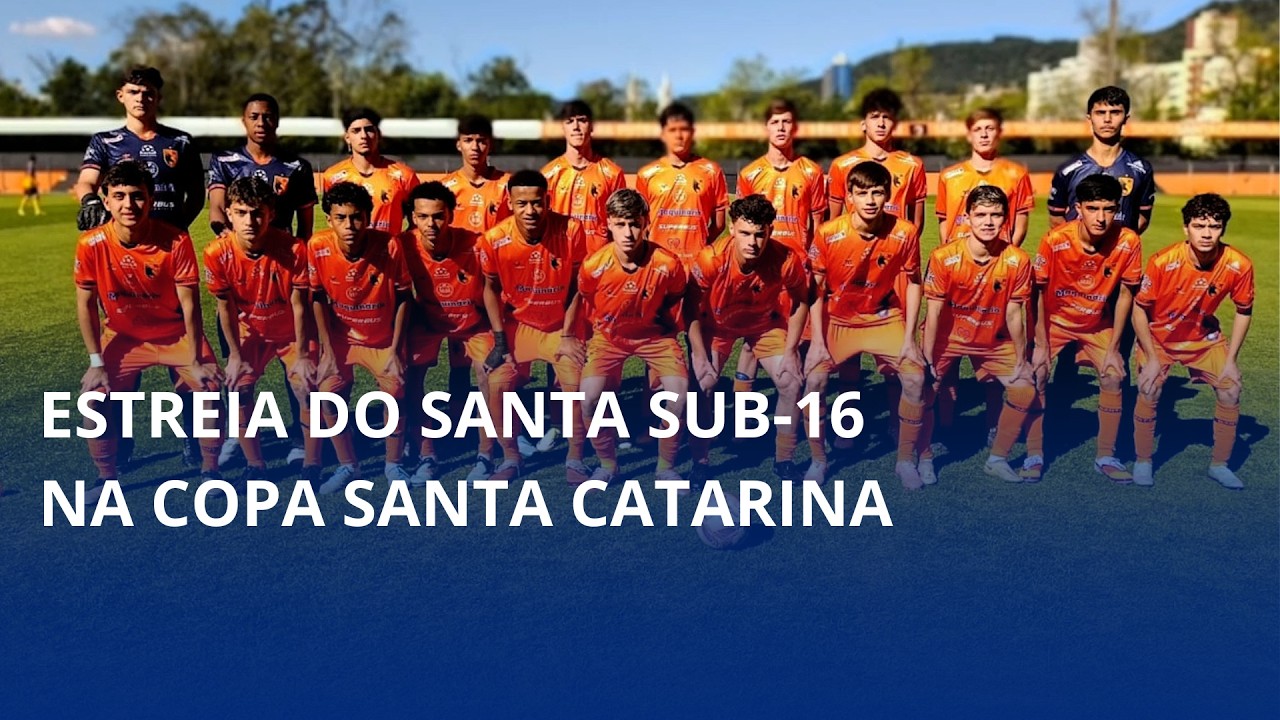 Estreia do Santa sub-16 na Copa Santa Catarina