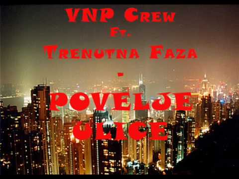 Trenutna Faza Ft. VNP - Povelje ulice (Serbian Rap)