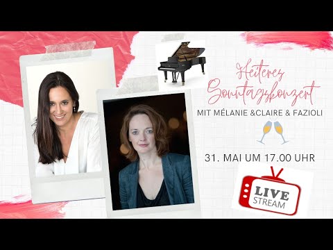 Heiteres SonntagsKonzert  mit Mélanie und Claire - 31. Mai um 17.00 Uhr