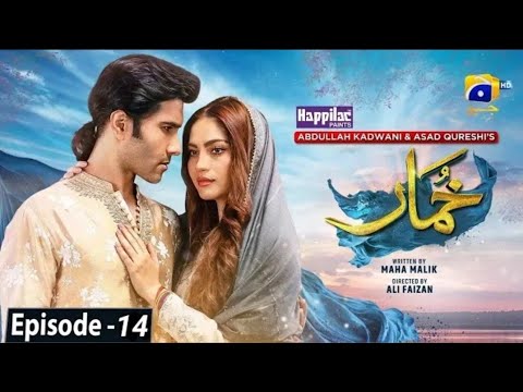 Khumar Episode 14 [Eng Sub] Digitally Presented by Happilac Paints - 6th January 2024