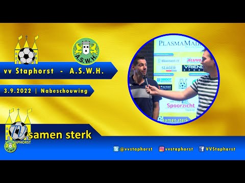 vv Staphorst - A.S.W.H. | 3.9.2022 | Nabeschouwing