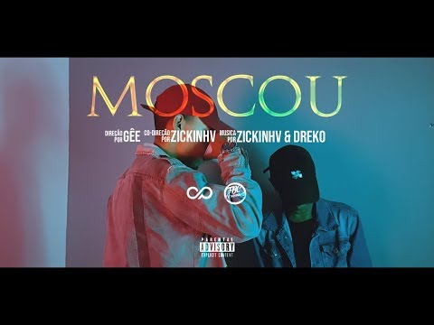 Zickinhv & Dreko - Moscou (Videoclipe Oficial)