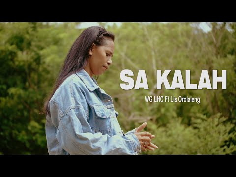 WG LHC ft LIS OROLALENG- SA KALAH