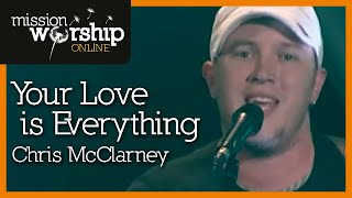 Chris McClarney - Your Love Is Everything