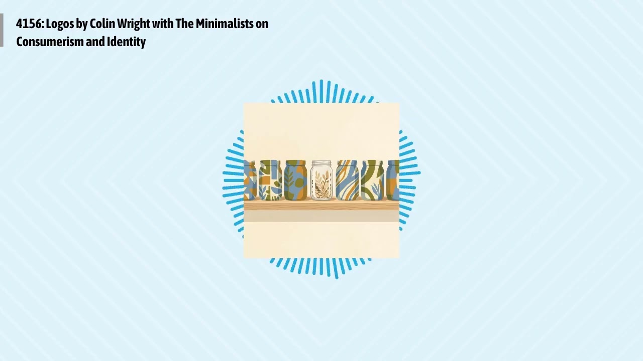 4156: Logos by Colin Wright with The Minimalists on Consumerism and Identity | Optimal Living...