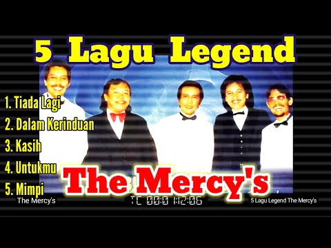 5 Lagu Legend THE MERCY'S