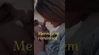 Linda mensagem romântica #amor #relaciomento #love