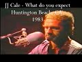 JJ Cale - What do you expect Live at Golden Bear, Huntington Beach, CA.  1983
