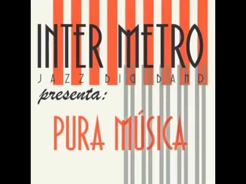 Inter Metro Jazz Big Band - Cumbanchero