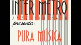 Inter Metro Jazz Big Band - Cumbanchero
