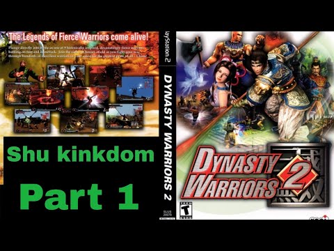 Dynasty Warriors 2 Shu Kingdom Full Game Walkthrough Part 1/3 - No Commentary