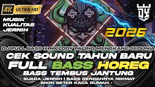 Download lagu DJ FULL BASS TAHUN BARU 2026 CEK SOUND BASS TEMBUS JANTUNG PALING ENAK BIKIN HOREG SEKAMPUNG  mp3