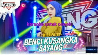 Download lagu Benci kusangka sayang - mira Putri (karaoke) mp3