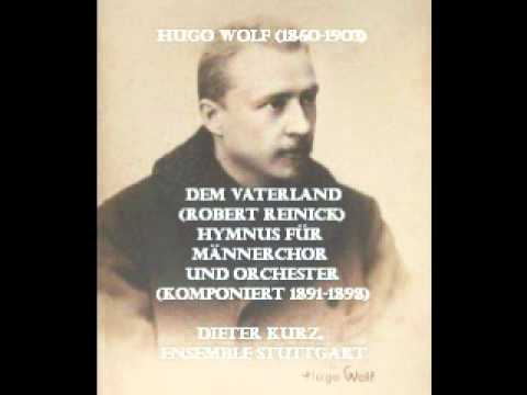 Hugo Wolf - Dem Vaterland (R. Reinick)