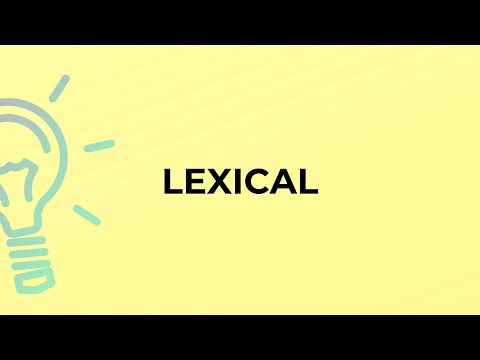 What is the meaning of the word LEXICAL?