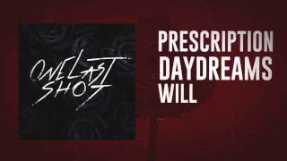One Last Shot - &quot;Prescription Daydreams&quot; Official Lyric Video
