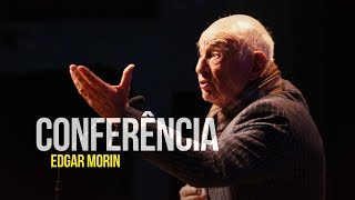 Edgar Morin: O caminho para o futuro da humanidade