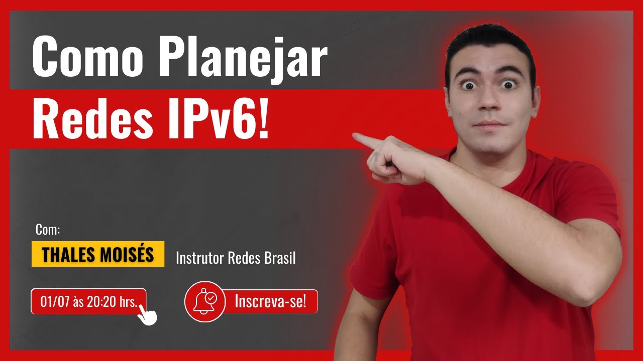 Como Planejar Redes IPv6!