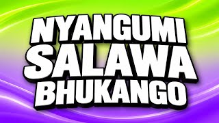 SALAWA NYANGUMI BHUKANGO KWA MADUKA 2026 BY LUFUNZA MANYANDA 