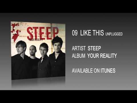 STEEP - Like This (unplugged)