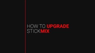 How To Upgrade : Stick Mix - Contrast Flavours