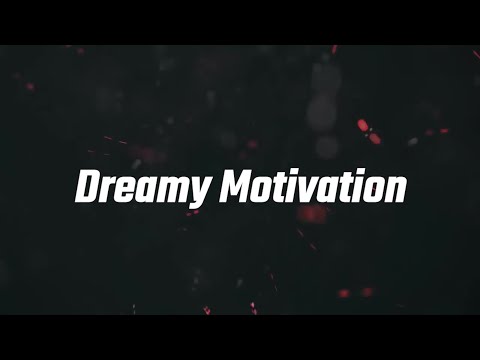 Dreamy Motivation 2020