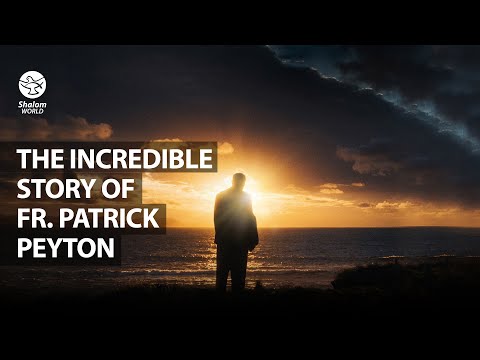 The Incredible Story of Fr. Patrick Peyton  | Beyond the Vision