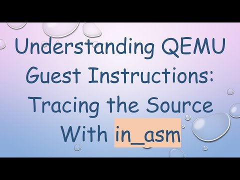 Understanding QEMU Guest Instructions: Tracing the Source With in_asm