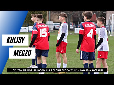 Centralna Liga Juniorów U15. Kulisy meczu Polonia Środa Wielkopolska - Gwardia Koszalin