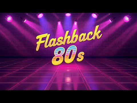 🎵 Music Vibes - FLASHBACK MIX 80s