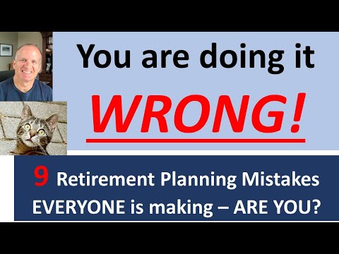 9 planning mistakes that can ruin your retirement.  Reasons to retire now. Retirement planning at 65