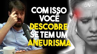 2 maneiras de você descobrir se tem um aneurisma cerebral e quais os sintomas? Connect Cast
