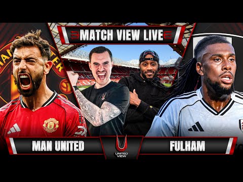 MANCHESTER UNITED 0-0 FULHAM LIVE | MATCH VIEW