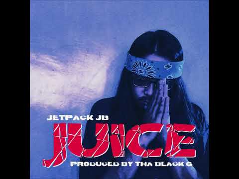 Jetpack JB - Juice (Produced by Tha Black G)(Official Audio)