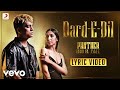 Dard-E-Dil - @buildingpanther | Official Lyric Video | Panther | Ankee | Pallavi