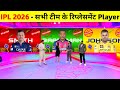 IPL 2026 All Team Replacement Players Sam Curran Replacement 2026 Spencer Johnson In Csk 2026