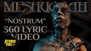 MESHUGGAH - Nostrum (OFFICIAL 360 LYRIC VIDEO)