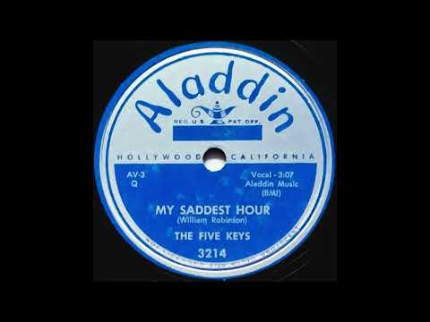 The Five Keys- My Saddest Hour (78 RPM Transfer)