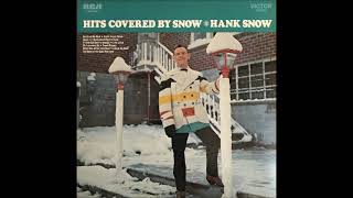 Oh, Lonesome Me ~ Hank Snow (1969)