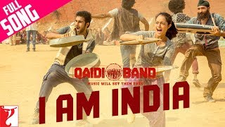 I am India - Full Song | Qaidi Band | Aadar Jain | Anya Singh