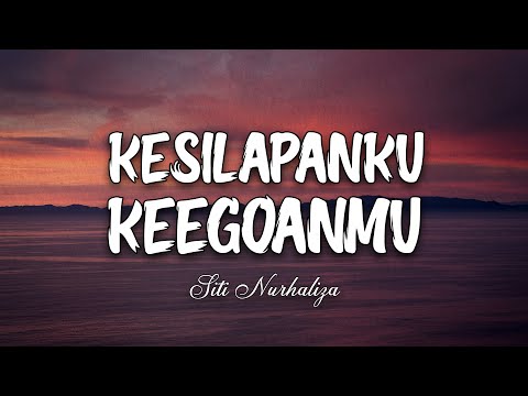 Siti Nurhaliza   Kesilapanku Keegoanmu (Official Lyrics Video)