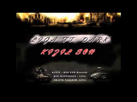 Liga FT. Dark - Kızıl Son