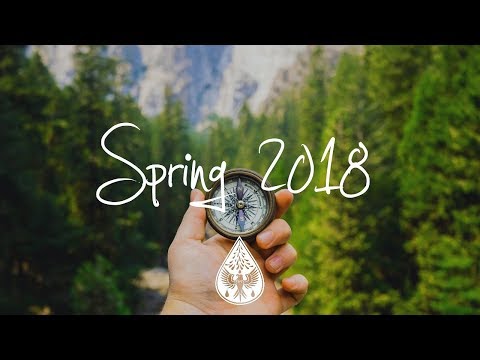 Indie/Indie-Folk Compilation - Spring 2018 (1-Hour Playlist)
